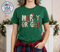 Merry And Bright Christmas T-Shirt Festive Holiday Xmas Graphic Tee Gift Image 1 of 4