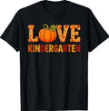 Fall Kindergarten Teacher Appreciation Love Kindergarten T-Shirt