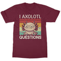 I Axolotl Questions Funny Retro Graphic Unisex T-Shirt