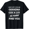 NEW LIMITED Don't Mess with Me I Have a Crazy Grandma Gift Idea T-Shirt S-3XL