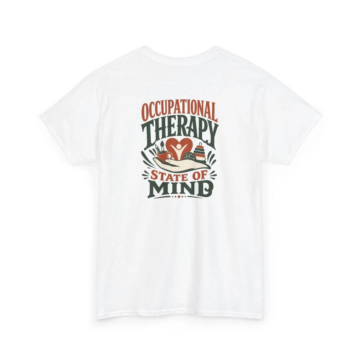 OCCUPATIONAL THERAPY STATE OF MIND Back Print Heavy Cotton Graphic T-Shirt enthu