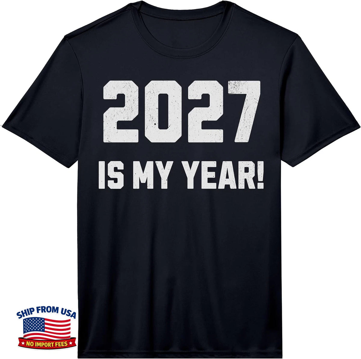 Mens 2027 is My Year! New Years Resolution Performance T-Shirt