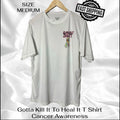 Gotta Kill It To Heal It Andy Wolfe Cancer Awareness Shirt Size Medium FAST SHIP
