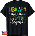 Library Where Adventure Begins Book Reader Librarian T-Shirt