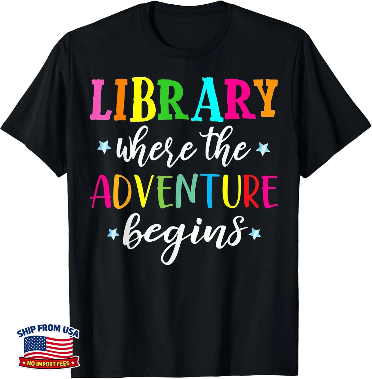 Library Where Adventure Begins Book Reader Librarian T-Shirt