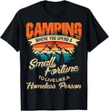 Funny Camping Gifts With Sayings For Campers Camp Men Women Gift Unisex T-Shirt