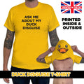 Ask Me About My Duck Disguise Funny Printed T-Shirt Unisex S-2XL Colour Choice