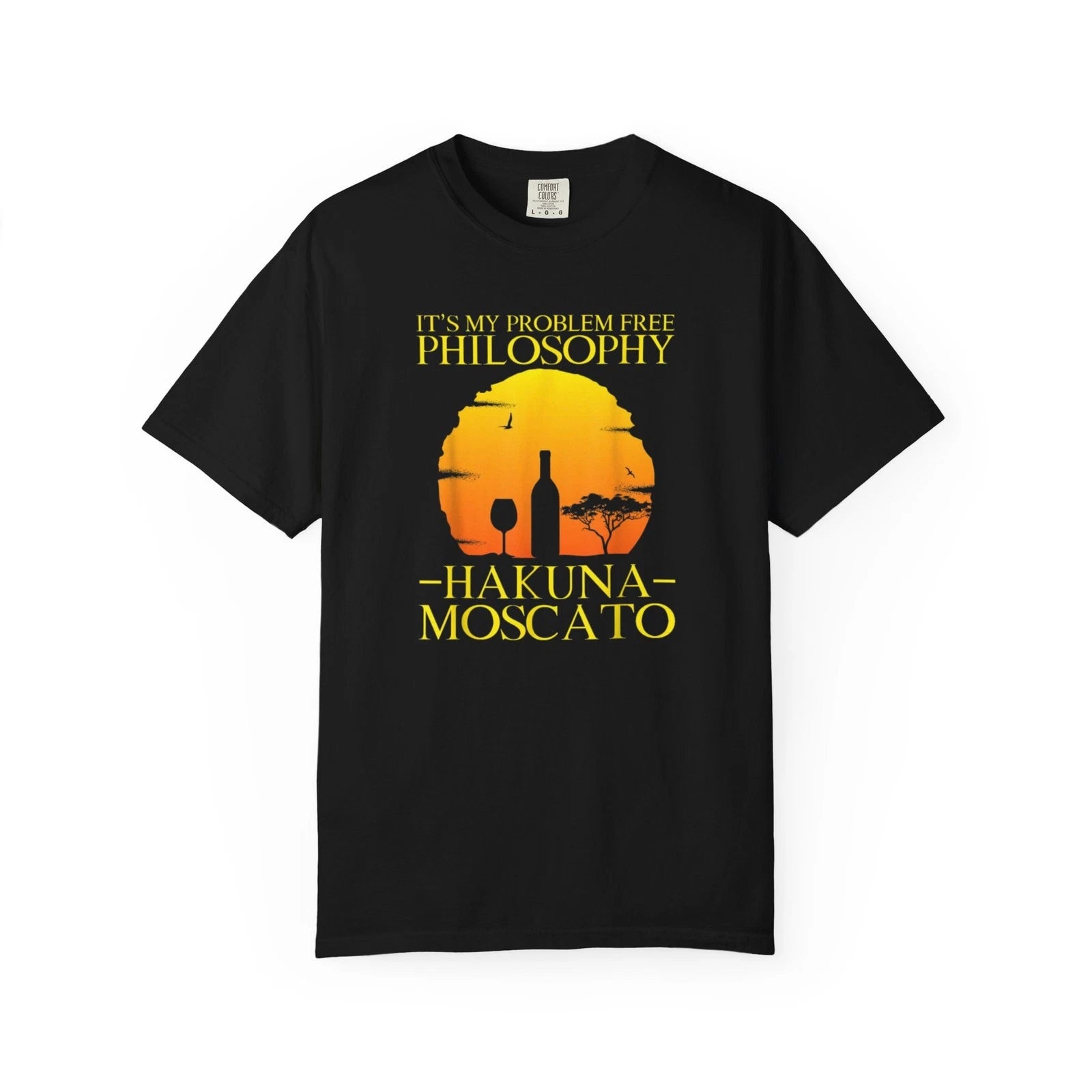 Hakuna Moscato wine sunset T-Shirt | It's my problem free philosophy, Wine Tee