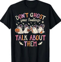 Halloween Dont Ghost Your Feelings Mental Health Costume Men T-Shirt