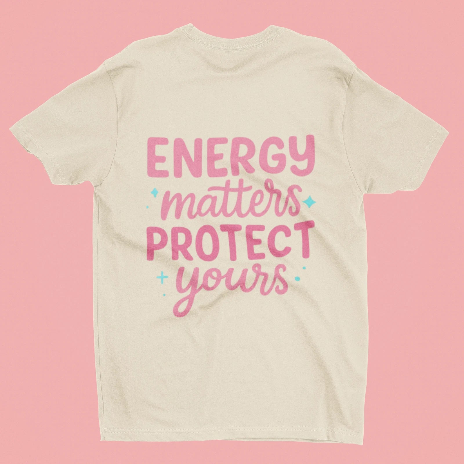 Energy Matters Protect Yours Women's T-Shirt | Positive Quote Tee