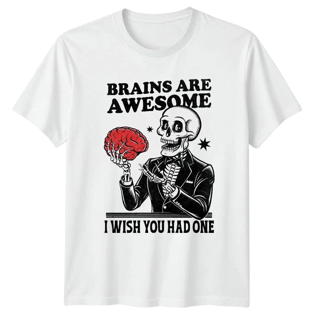 Brains Are Awesome I Wish You Had One Skeleton Humor Mens Womens Graphic Tee