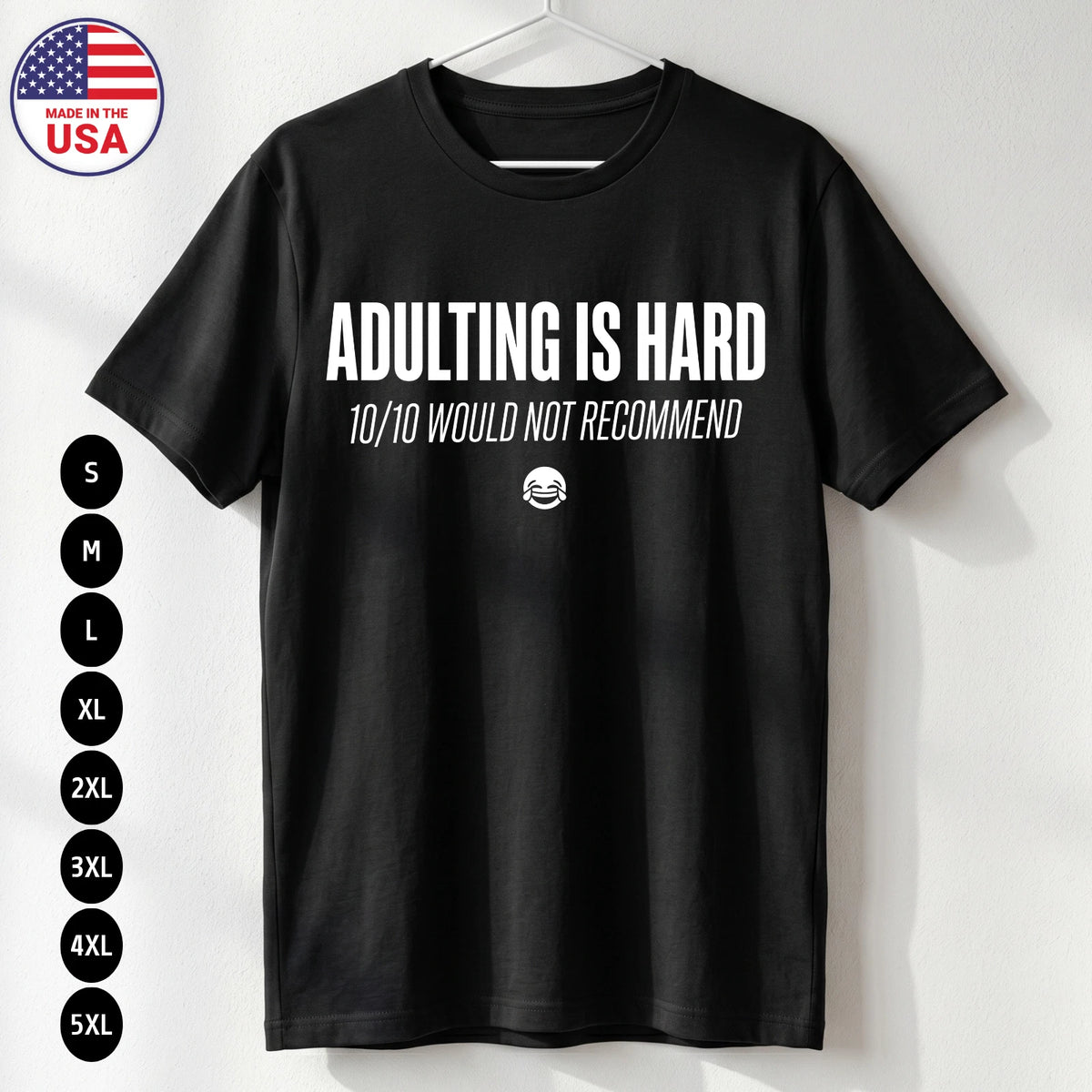 Funny Adulting Is Hard T-Shirt Adult Life Humor Gift Tee S-5XL Image 1 of 4