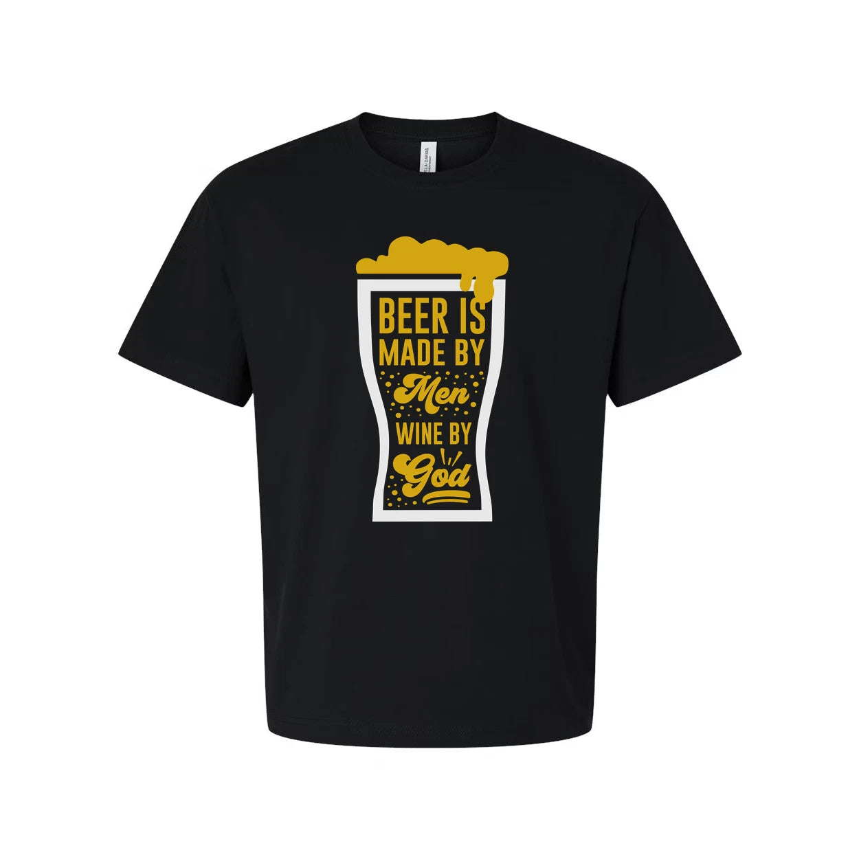 Unisex T Shirt With Beer Glass Graphic And Quote Beer Is Made By Men Wine By God