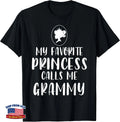 Mother's Day My Favorite Princess Calls Me Grammy Xmas T-Shirt Grandmother Gift