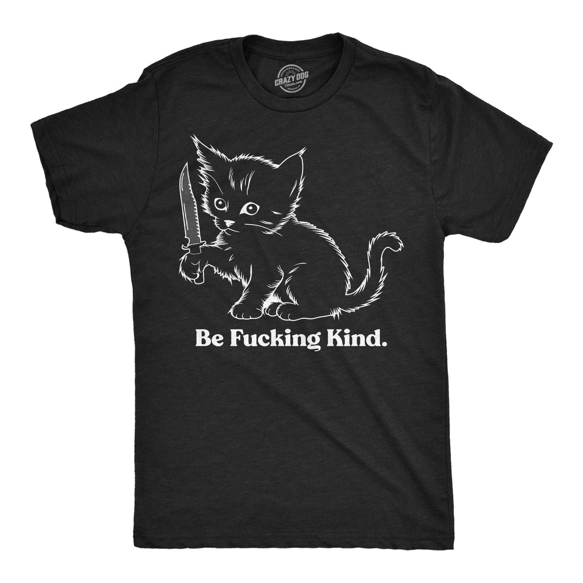 Mens Funny T Shirts Be  Kind Sarcastic Kitten Graphic Novelty Tee for Men Image 1 of 4