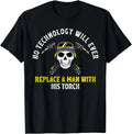 NEW LIMITED I Love My Welder, No Technology Will Ever Replace A Welder T-Shirt