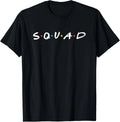 SQUAD T-Shirt Novelty Best Friends Gift