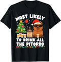 Capybara Most Likely to Drink All The Pitorro Funny Xmas Gift Idea T-Shirt S-3XL