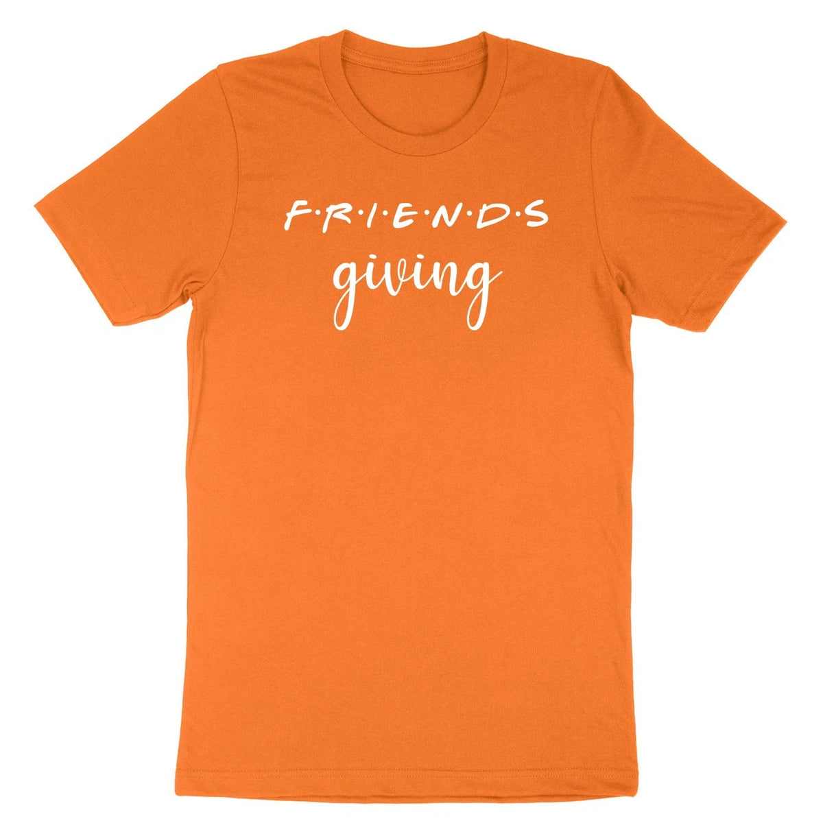Friendsgiving  T-Shirt Thanksgiving Friend Shirt Thankful Friends Tee Sarcastic