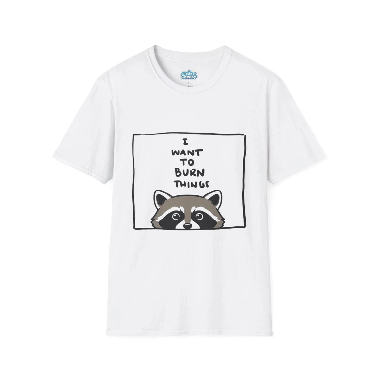 Raccoon I Want To Burn Things Graphic T-Shirt, Fun Casual Tee Sizes S-5XL