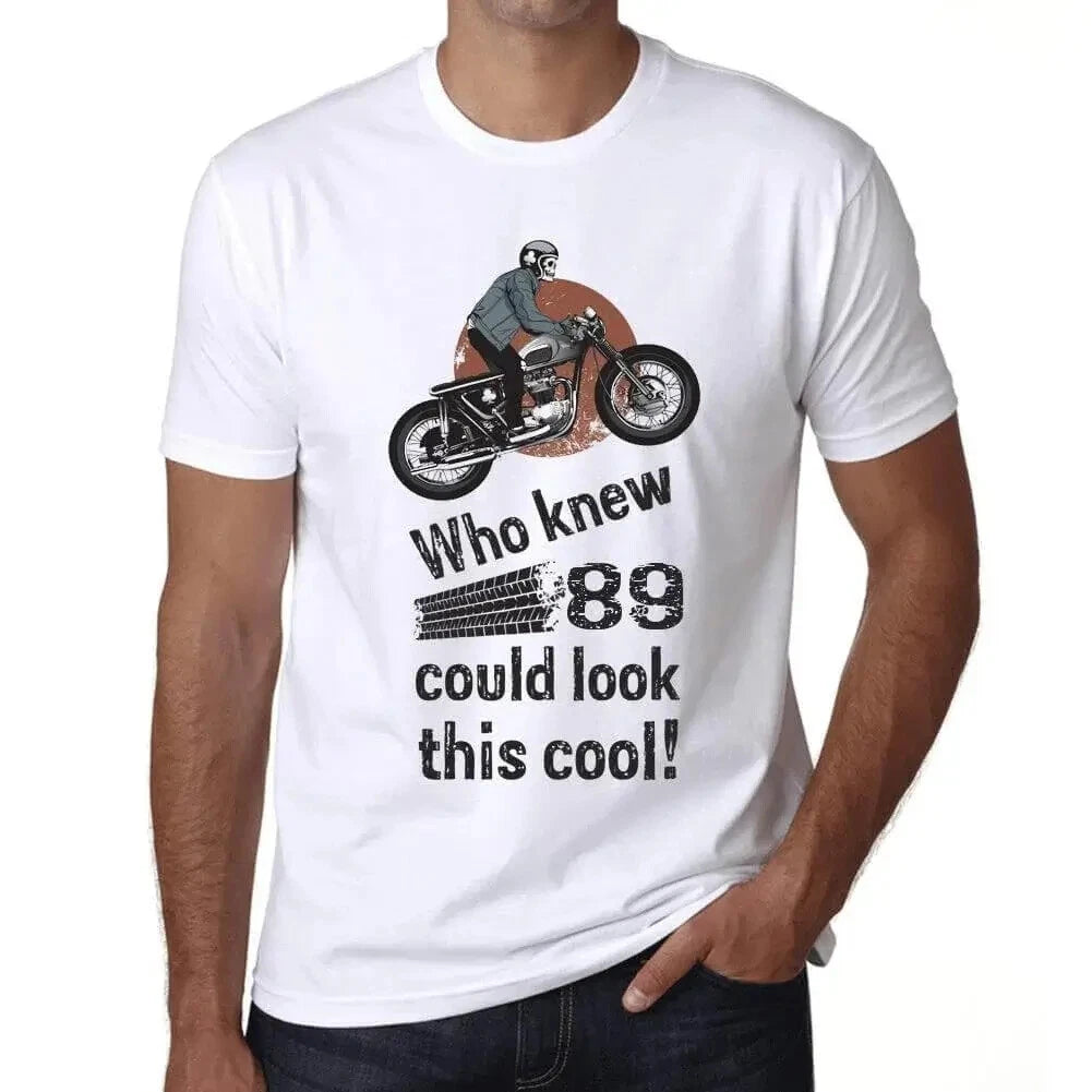 Men's Graphic T-Shirt Who Knew 89 Could Look This Cool 89th Birthday Anniversary