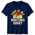 This Is My Writing Shirt T-Shirt Author Novelist Writing Gift For Him And Her