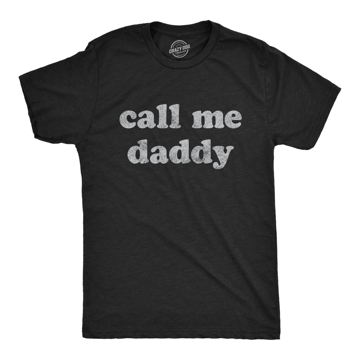 Mens Call Me Daddy T Shirt Funny Fathers Day Graphic Novelty Tee