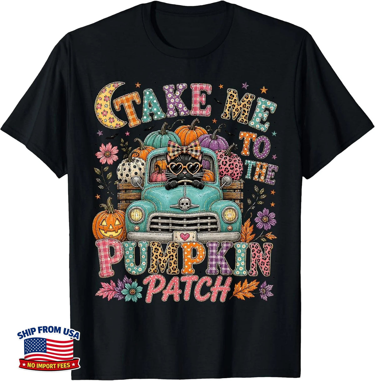 Pumpkin Patch Take Me to The Halloween Black Cat Fall Truck T-Shirt