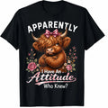 Apparently I Have An Attitude funny highland cow men women T-Shirt