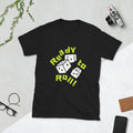 Ready to Roll Short-Sleeve Unisex T-Shirt