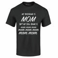 My Nickname Is MOM But My Name Is mom mom T-shirt Funny Mom Shirts
