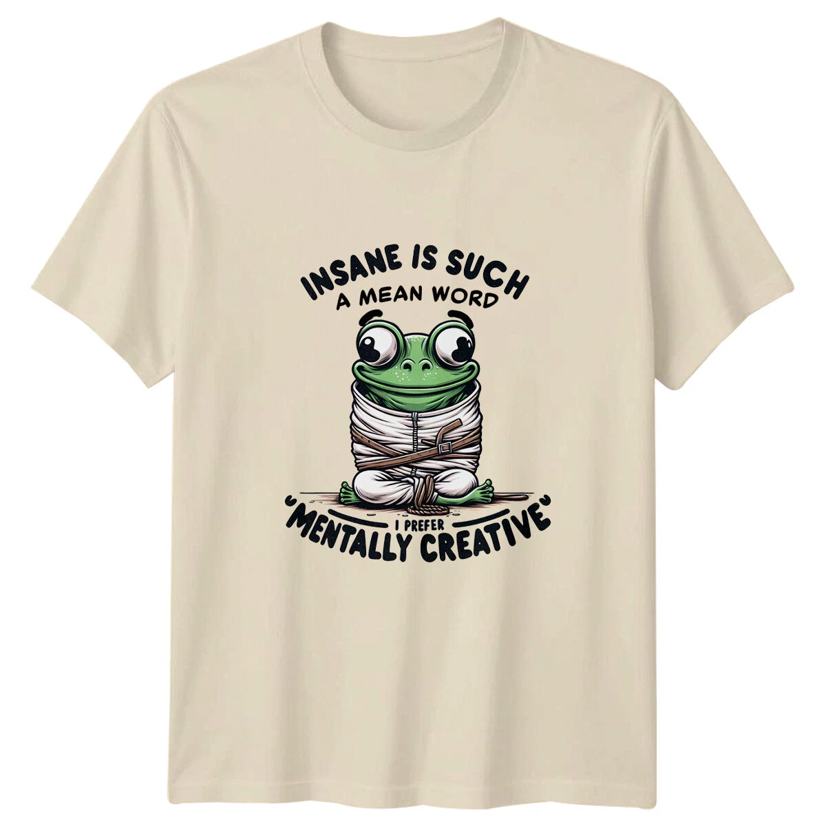 Insane Is Such A Mean Word Frog T-Shirt Mentally Creative Pun Tee