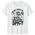 Im Not Crazy Im Mentally Womens T-Shirt Rockabilly Humor Birthday Gift For Her