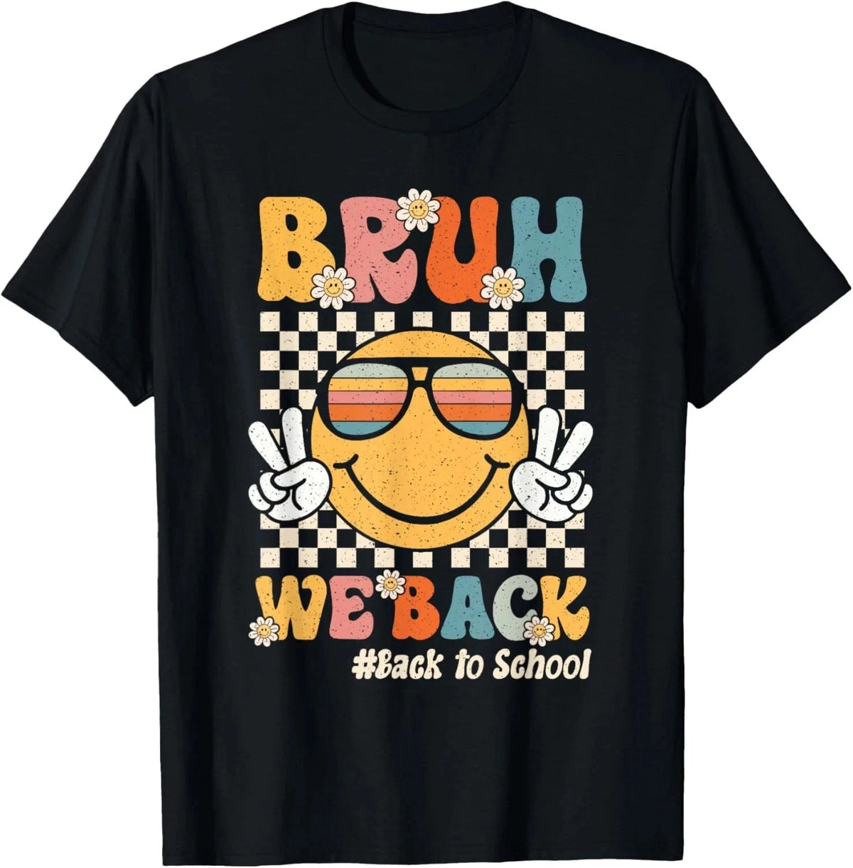Bruh We Back Smile Face Retro Back To School Teacher Student T-Shirt Sizes S-5XL