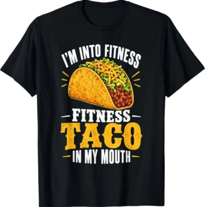 Im Into Fitness Fitness Taco in My Mouth Gym Food T-Shirt