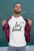 Be Kind T-Shirt Inspirational Graphic Tee Funny Gift for Men Love Happiness