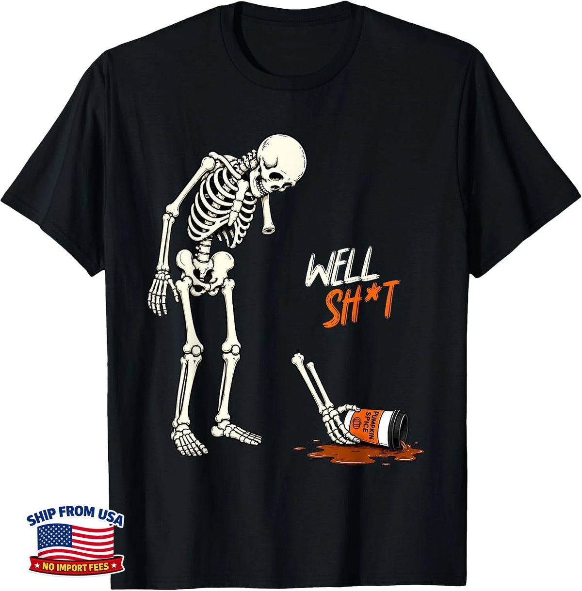 Funny Halloween Skeleton Pumpkin Spice Cup Drop Saying T-Shirt