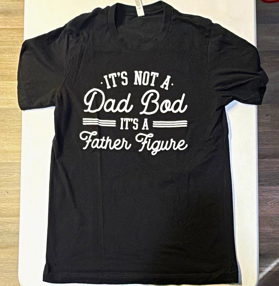 It’s Not A Dad Bod It’s A Father Figure Black Graphic T-Shirt Men’s M