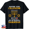 Imagine Your Cellphone Hanukkah Chanukah Jew Men Women Kids T-Shirt