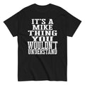 Its a Mike Thing Family Reunion First Last Squad Name T Shirt