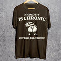 Raccoon My Anxiety Is Chronic But This Ass Is Iconic T-Shirt Meme