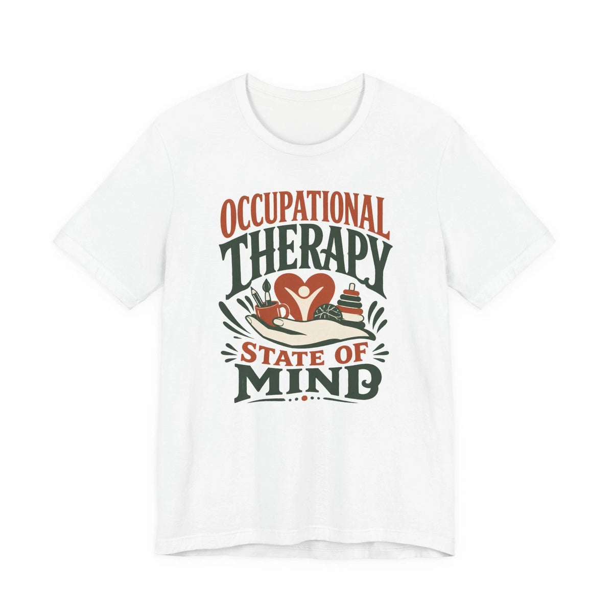 OCCUPATIONAL THERAPY STATE OF MIND Unisex Graphic T-Shirt enthusiast lifestyle g
