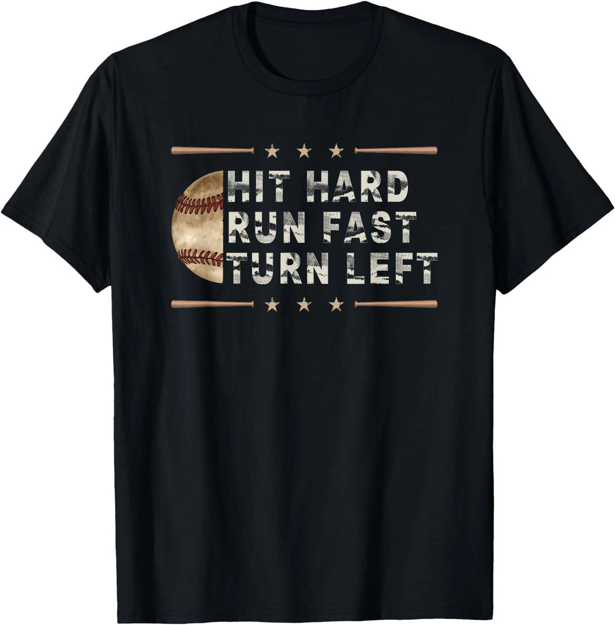 Baseball Hit Hard Run Fast Turn Left Men Boys T-Shirt