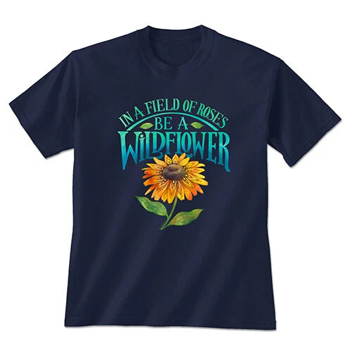 Be a Wildflower T-shirt Unisex Navy Blue Gildan 100% Cotton S L XL 2XL