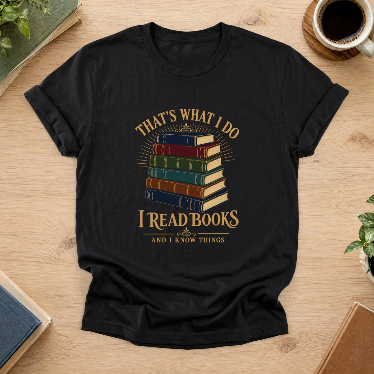 Book Lover Shirt I Read Books And I Know Things Reading Tee