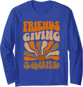 Friendsgiving Squad Funny Thanksgiving Holiday Gift Long Sleeve Tshirt