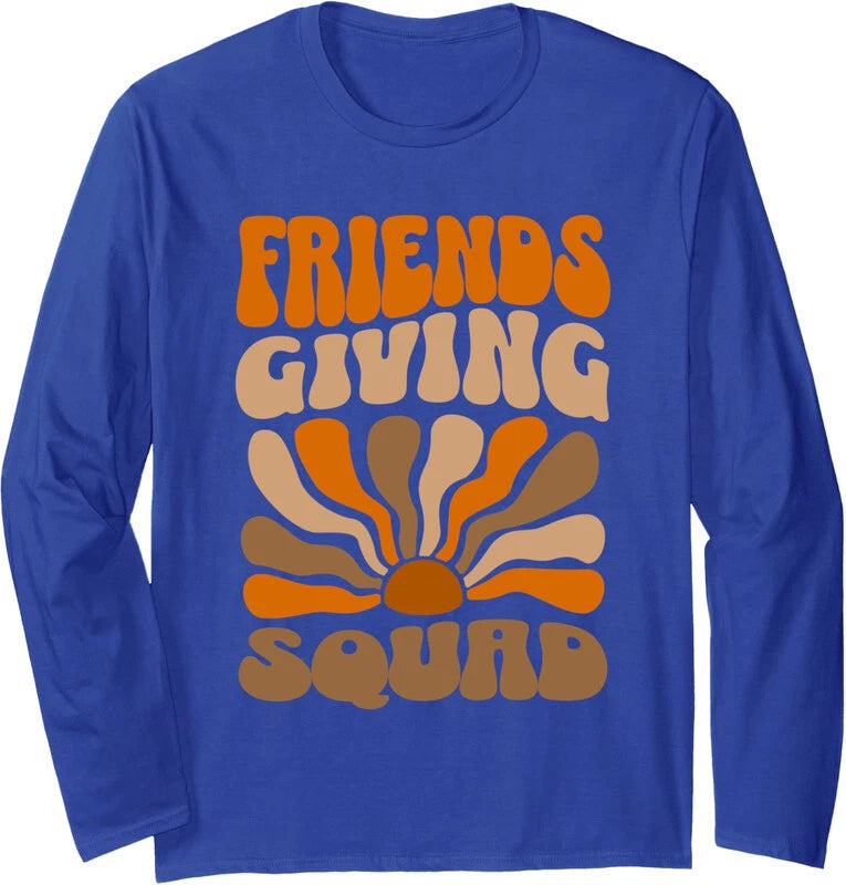 Friendsgiving Squad Funny Thanksgiving Holiday Gift Long Sleeve Tshirt