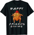 Happy Friendsgiving Fall Autumn Friends Turkey Thanksgiving T-Shirt