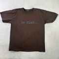 VTG Be Kind More Often Brown Short Sleeve Graphic Shirt Men's Large