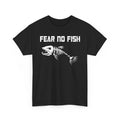 Fear No Fish Bass Fishing Shirt Unisex Heavy Cotton Tshirt